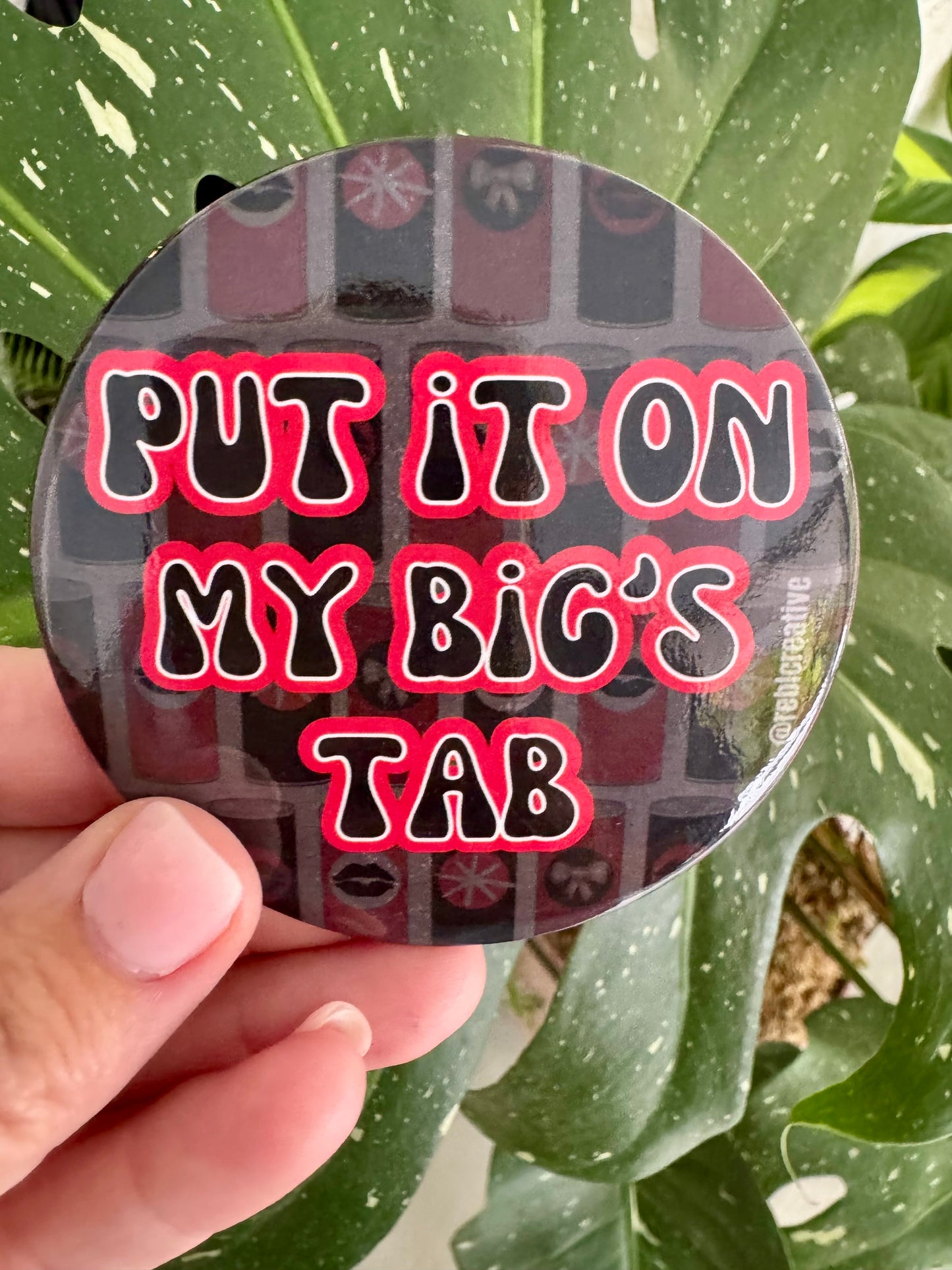 Game day button “put it on my Bigs tab” sorority girl pin