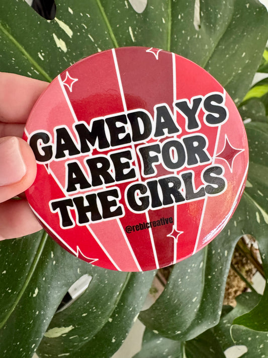 “Game days are for the girls!” Game day button