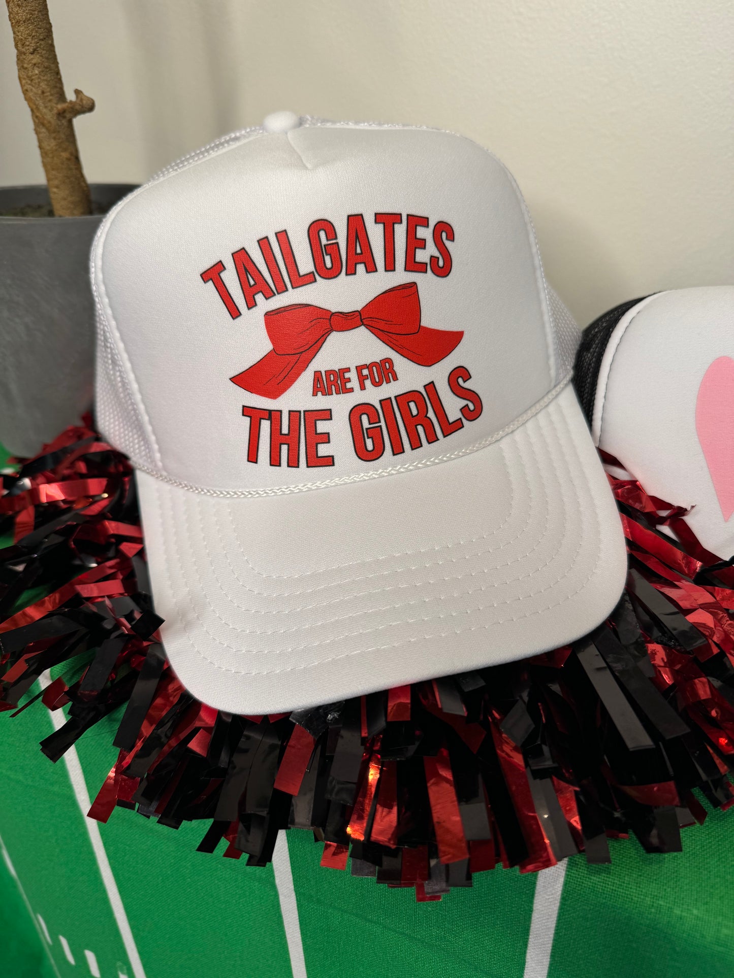 Tailgates are for the girls Tucker hat